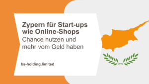 Warum Zypern für Start-ups wie Online-Shops ideal ist: