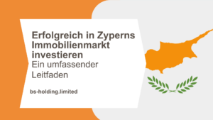 Erfolgreich in Zyperns Immobilienmarkt investieren – Ein umfassender Leitfaden